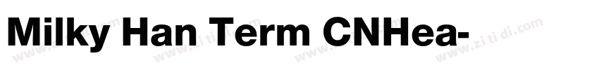 Milky Han Term CNHea字体转换